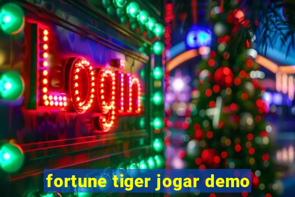 fortune tiger jogar demo